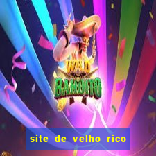 site de velho rico para ganhar pix